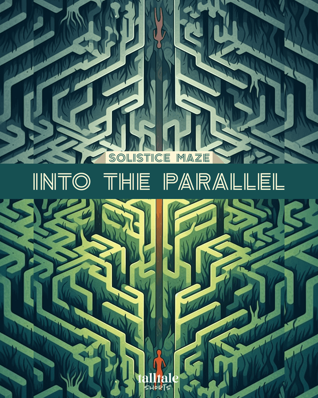 Solstice Maze – Into the Parallel